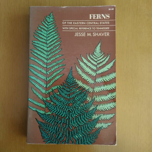 FERNS OF THE EASTERN CENTRAL STATES JESSE M.SHAVER