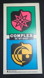 COMPLEX BE MY BABY 8センチ シングルCD
