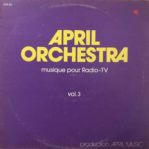 April Orchestra - Musique Pour Radio-TV, Vol. 3 D.Boublil C.Lara J.Musy P.Slade C.Level G.Yared G.Costa レア盤 ライブラリー 