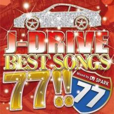 J-DRIVE BEST SONGS 77!! Mixed by DJ SPARK 中古 CD
