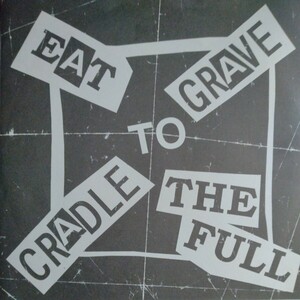 EPスプリット CRADLE TO GRAVE / EAT TO THE FULL MANGROVE LABEL
