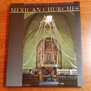 MEXICAN CHURCHES　洋書(英語)／メキシコ／教会／写真集