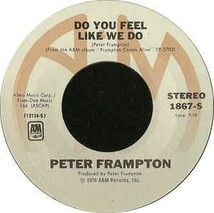 ピーター・フランプトン Peter Frampton / Do You Feel Like We Do 7インチ b/w Penny For Your Thoughts 1976 US盤　A&M_画像2