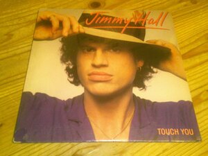 ★未開封！LP：JIMMY HALL TOUCH YOU ジミー・ホール：US盤