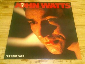 ●即決！LP：JOHN WATTS ONE MORE TWIST ジョン・ワッツ：UK盤