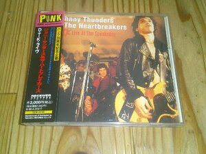 CD：JOHNNY THUNDERS ＆ THE HEARTBREAKERS ジョニー・サンダース＆ハートブレイカーズ D.T.K.ライヴ：帯付