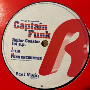 [ Captain Funk - Roller Coaster 1st E.P. - Reel Musiq RLEP012 ] Tatsuya Oe