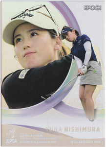 【西村優菜】2023 EPOCH JLPGA 女子プロゴルフ ROOKIES & WINNERS HOLOGRAFICA ホログラフィカ