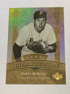 ROBIN ROBERTS 2005 UD UPPER DECK REFLECTIONS LEGENDARY REFLECTIONS #180 PHILLIES 即決