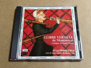 CD ALLA FRANCESCA / LLIBRE VERMELL DE MONTSERRAT : CANTIGAS DE SANTA MARIA OPS30-131 アラ・フランチェスカ フランス盤