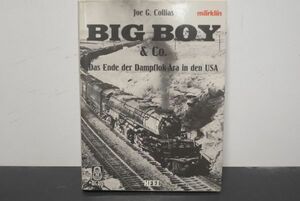 marklin Big Boy ＆ＣＯ．Das Ende der Dampflok-Ara inden USA