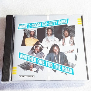 HOME T/COCOA TEA/CUTTY RANKS「ANOTHER ONE FOR THE ROAD」＊1991年作