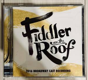 FIDDLER ON THE ROOF 2016 BROADWAY CAST RECORDING 屋根の上のバイオリン弾き ミュージカル