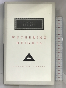 Wuthering Heights (Everyman's Library CLASSICS) Everymans Library Bronte, Emily