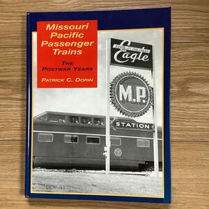 《S2》洋書　ミズーリ・パシフィック鉄道の客車　Missouri Pacific Passenger Trains / The Postwar Years