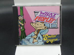 CD/SMILIN`MYRON　WHAT ABOUT THE PEOPLE？スマイリン・マイロン/ホワット・アバウト・ザ・ピープル？　LYR-6.240301