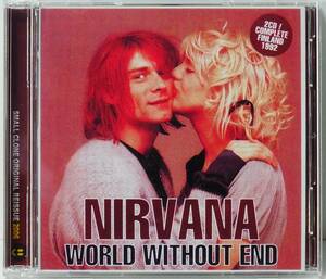 NIRVANA WORLD WITHOUT END TURKU FINLAND 6.27,1992 PORTLAND SATYRICON CLUB 4.15.1989 2CD