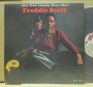 FREDDIE SCOTT/ARE YOU LONELY FOR ME?/