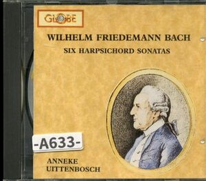 【GLOBE】　ヴィルヘルム・フリーデマン・バッハ: 6つのチェンバロ・ソナタ　アネケ・ウィッテンボッシュ　　-A633-　CD