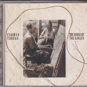 イーグルス　COMMON THREAD THE SONGS OF THE EAGLES VARIOUS ARTISTS TRAVIS TRITT，LITTLE TEXAS