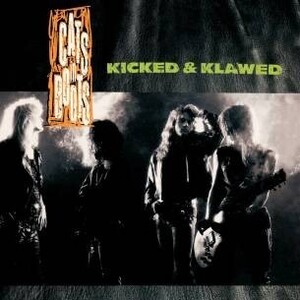 CATS IN BOOTS - Kicked & Klawed ◆ 1989/2009 Rock Candy リマスター グラム・メタル 聖飢魔II メロハー