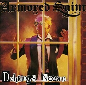 ARMORED SAINT - Delirious Nomad +2 ◆ 1985/2011 Rock Candy リマスター U.S.メタル Max Norman