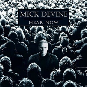 Mick Devine - Hear Now ◆ 2019 AOR Seven Heartland 英国ロック ソロ 1st