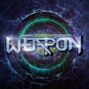 WEAPON - New Clear Power (WEAPON UK) ◆ 2023 NWOBHM 3rd MSG, PRAYING MANTIS, Palace