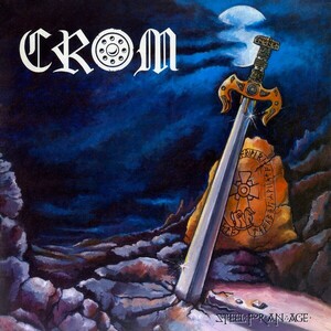 CROM - Steel for an Age (Ltd. 2CD) ◆ 1987/2022 スパニッシュメタル '80sメタル/スピードメタル 500枚限定 スペイン産 レア リマスター