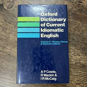 K-2101■オックスフォーフォド現代英語活用辞典 Oxford Dictionary of Current ldiomatic English■