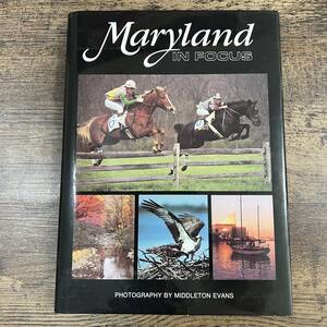 K-2317■Maryland in Focus■MIDDLETON EVANS/撮影■写真集 英語書籍■