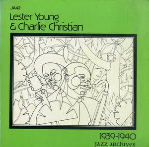 A00586759/LP/Lester Young & Charlie Christian「1939-1940」