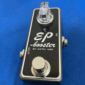 【中古美品】Xotic EP Booster ブースター エキゾチック エフェクター ep-booster 