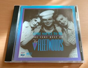 CD The Fleetwoods フリートウッズ Come Softly To Me The Best Of The Fleetwoods 輸入盤