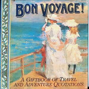 洋書　ギフトブック　BON VOYAGE! A GIFT BOOK OF TRAVEL AND ADVENTURE QUOTATIONS EXLEY　印象派　　UA240304M1