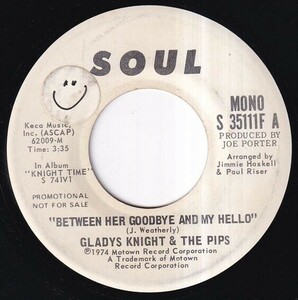 Gladys Knight And The Pips - Between Her Goodbye And My Hello ( J. Weatherly) (A) K045