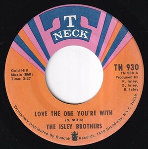 The Isley Brothers - Love The One You're With / He's Got Your Love (A) M585