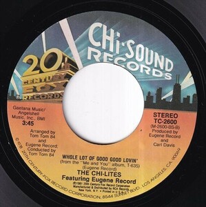 The Chi-Lites - Hot On A Thing (Called Love) / Whole Lot Of Good Good Lovin' (A) N026