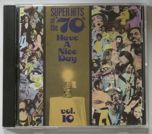 SUPER HITS Of the 70ｓ Have A Nice Day Vol.10／V.A. 1973年頃のヒット曲12曲 Wild Flower／Brother Louie etc. 輸入盤