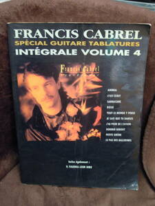 X-12 楽譜　FRANCIS CABREL　SPECIAL GUITARE　TABLATURES　INTEGRALE　VOLUME　４