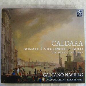【ARCANA】カルダーラ「チェロと通奏低音のためのソナタ集」ガエターノ・ナジッロ　　日本語解説付き　2010年
