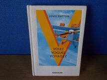 【図録】「VOLEZ VOGUEZ VOYAGEZ LOUIS VUITTON」展 ルイ・ヴィトン_画像1