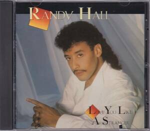 AOR/アーバンメロウ/ブラコン■RANDY HALL / Love You Like A Stranger (1988) レア廃盤 USブラックディスクガイド掲載作 ex.PLEASURE