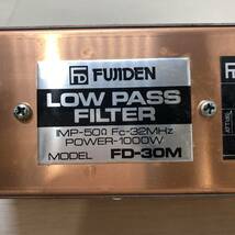 △ FUJIDEN フジデン LOW PASS FILTER ローパスフィルター FD-30M 本体のみ 無線 アクセサリ 動作未確認 ジャンク品 △R73070_画像2