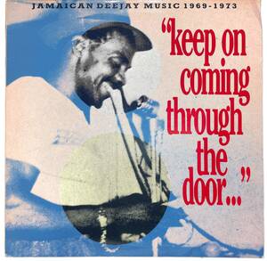 e2116/LP/英/TROJAN/V.A./Keep On Coming Through The Door.../Jamaican Deejay Music 1969 - 1973