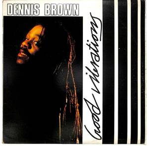 e2125/LP/ジャマイカ盤/Dennis Brown/Good Vibrations