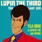 LUPIN THE THIRD～the Last Job～ Yuji Ohno ＆ Lupintic Five with Friends