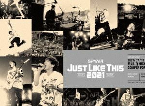 SPYAIR／JUST LIKE THIS 2021（完全生産限定盤） SPYAIR