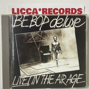 Rare BE BOP DELUXE LIVE! IN THE AIR AGE w/3 BONUS TRACKS Harvest CDP 7947322 Bill Nelson CD LICCA*RECORDS 461