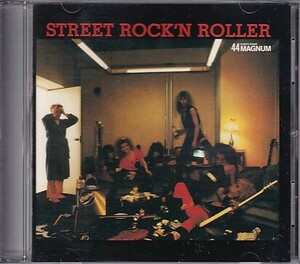 CD 44MAGNUM STREET ROCK'N ROLLER 44 Magnum 